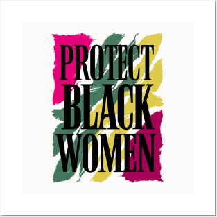 Protect Black Women Posters and Art